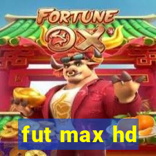 fut max hd